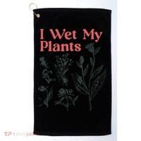 I Wet My Plants Golf Towel thumb 0