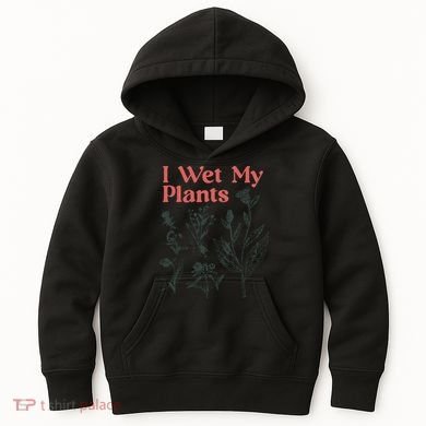 I Wet My Plants Kids Hoodie