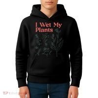 I Wet My Plants Kids Hoodie thumb 4
