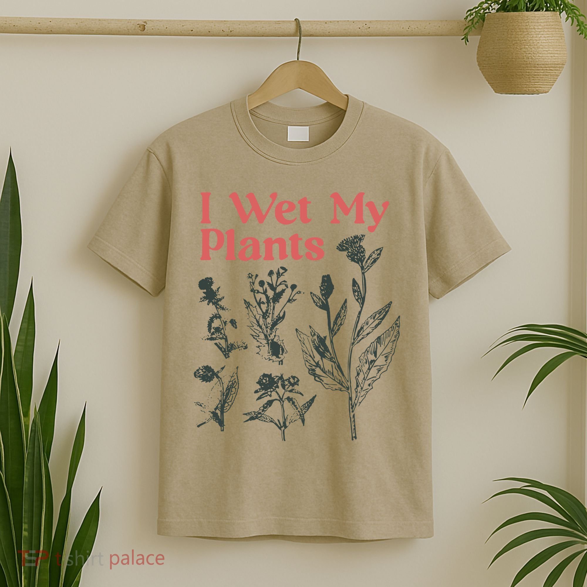 I Wet My Plants T-Shirt