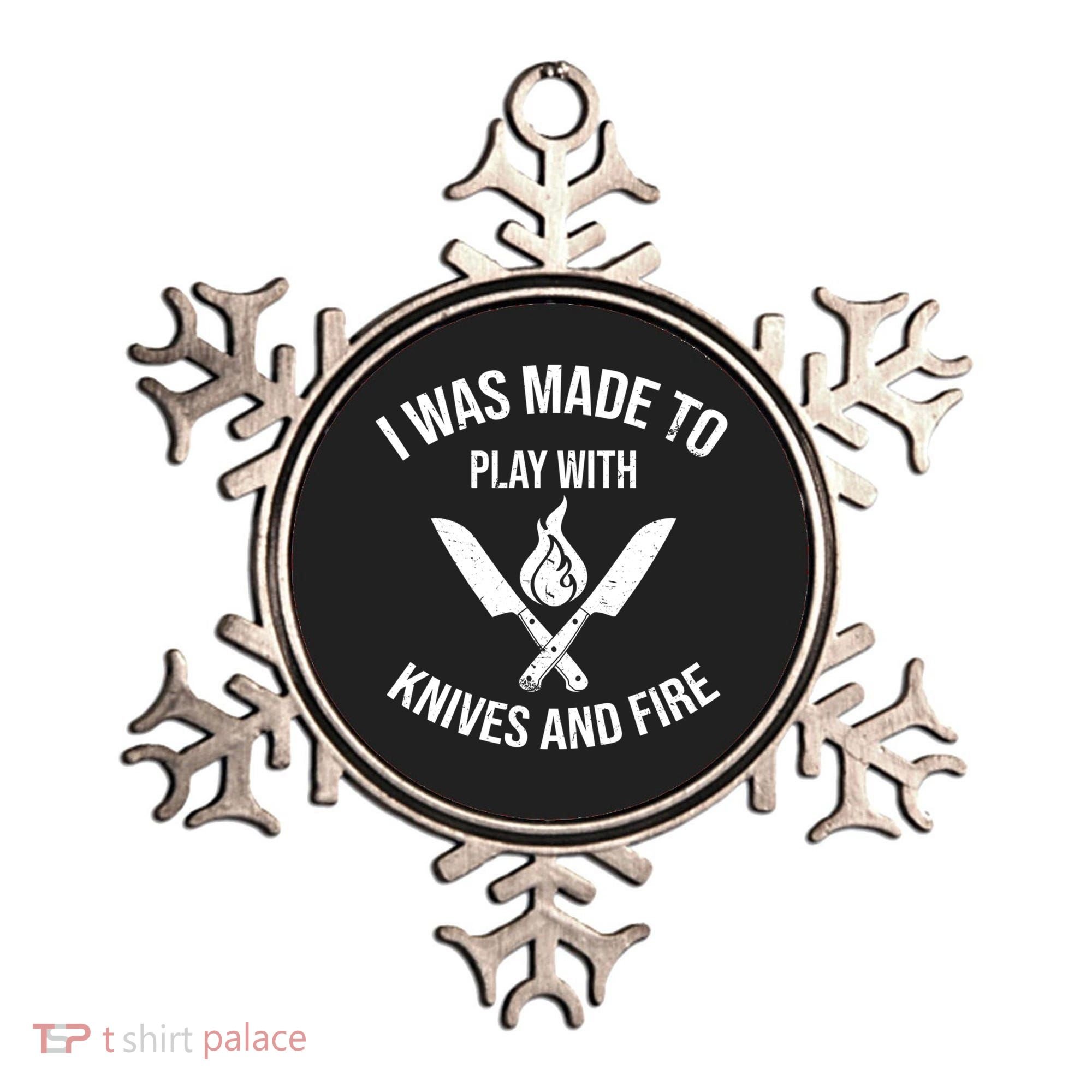 I Was Made To Play With Knives And Fire Cool Culinary Chef Cute Gift Ornament
