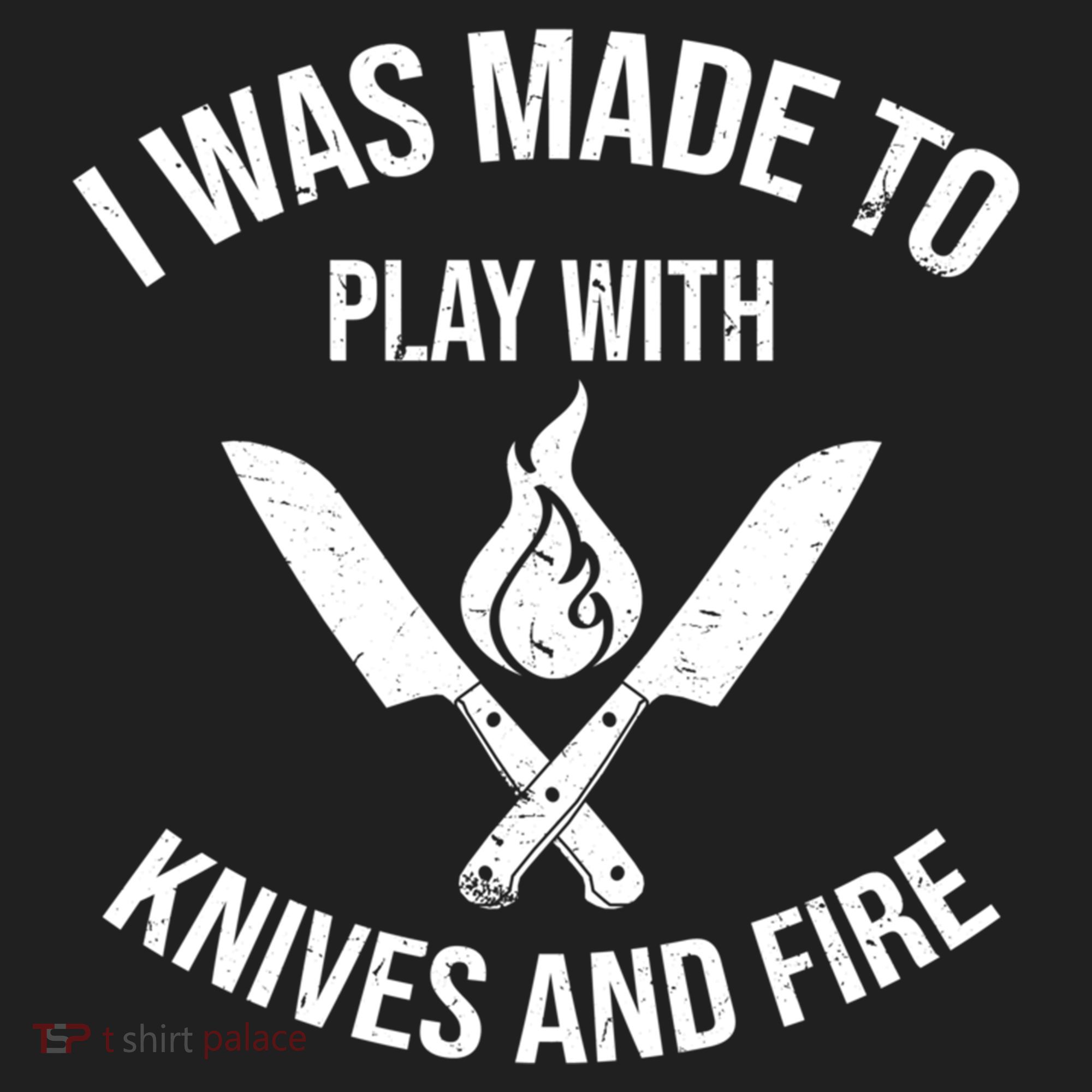 I Was Made To Play With Knives And Fire Cool Culinary Chef Cute Gift Hat