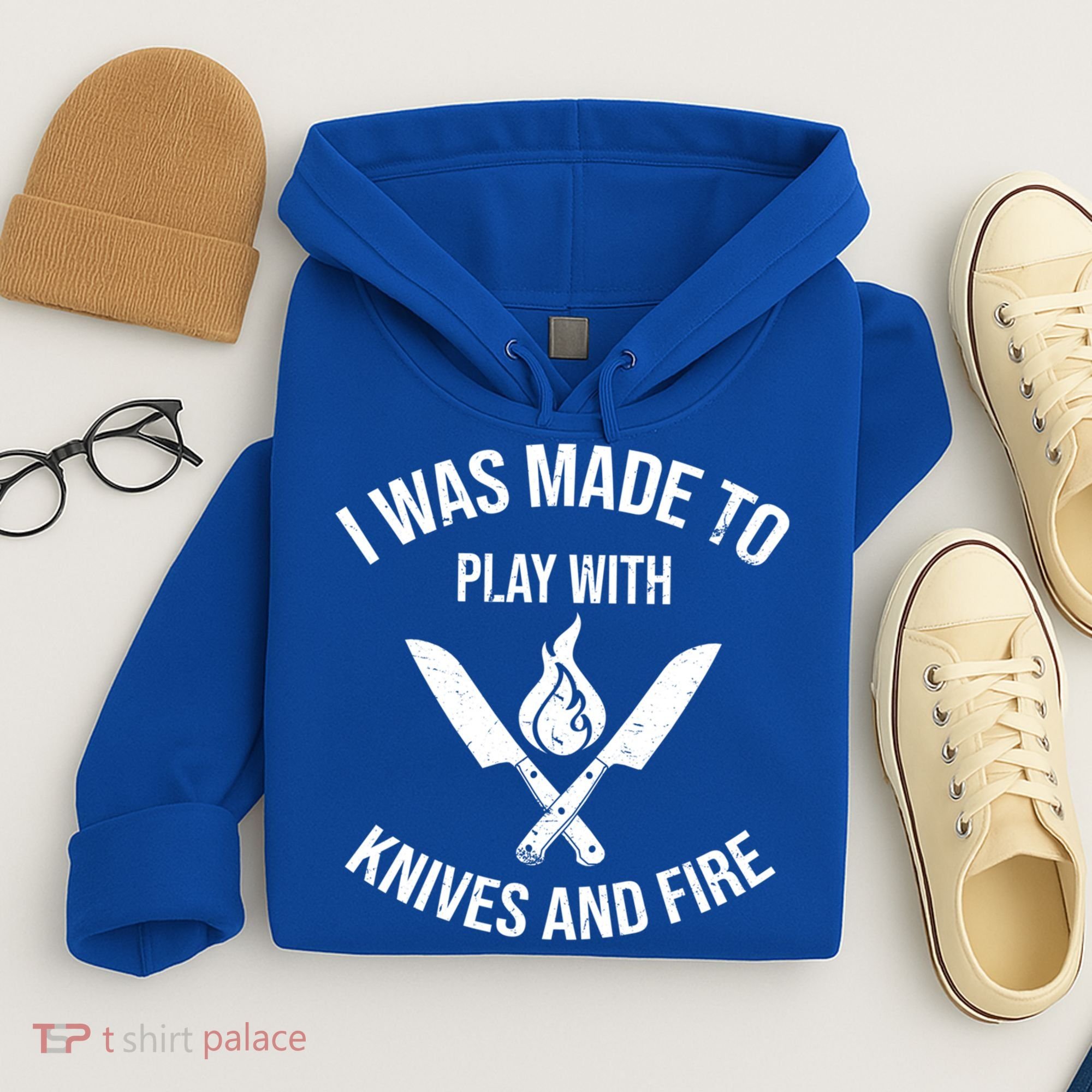 I Was Made To Play With Knives And Fire Cool Culinary Chef Cute Gift Hoodie