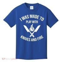 I Was Made To Play With Knives And Fire Cool Culinary Chef Cute Gift Kids T-Shirt thumb 0