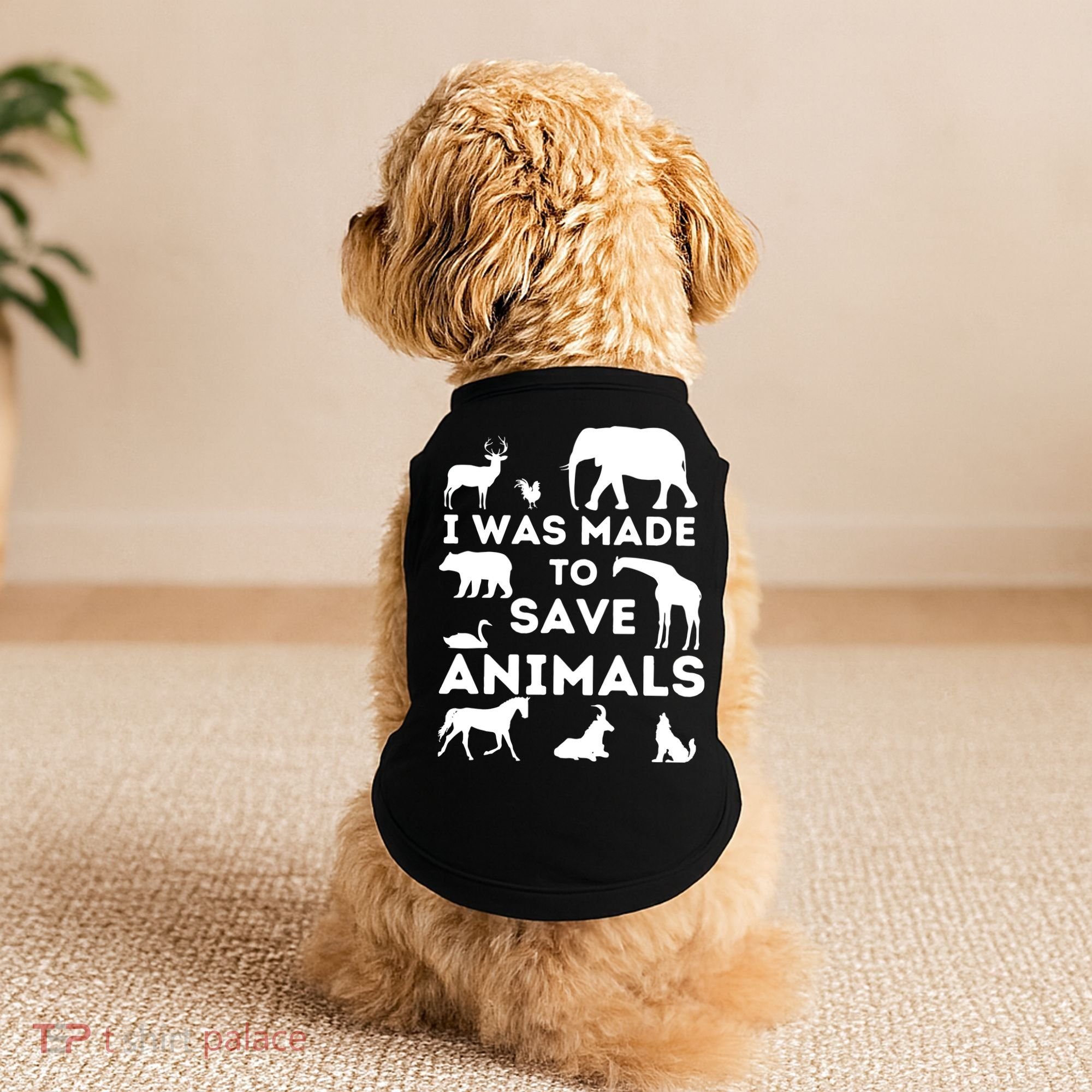 I Was Made To Save Animals Animal Rescue Protection Doggie Tank