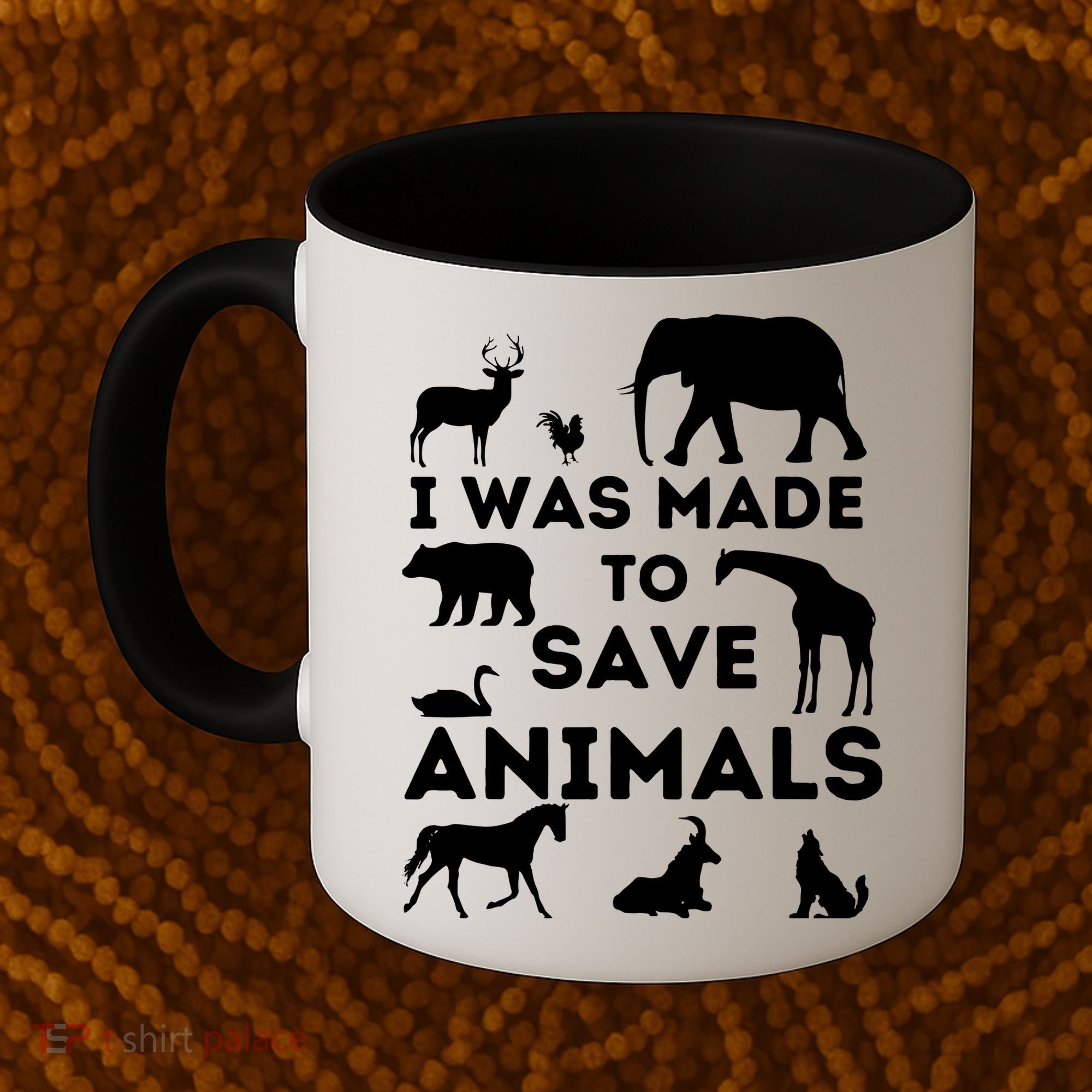 I Was Made To Save Animals Animal Rescue Protection Coffee Mug