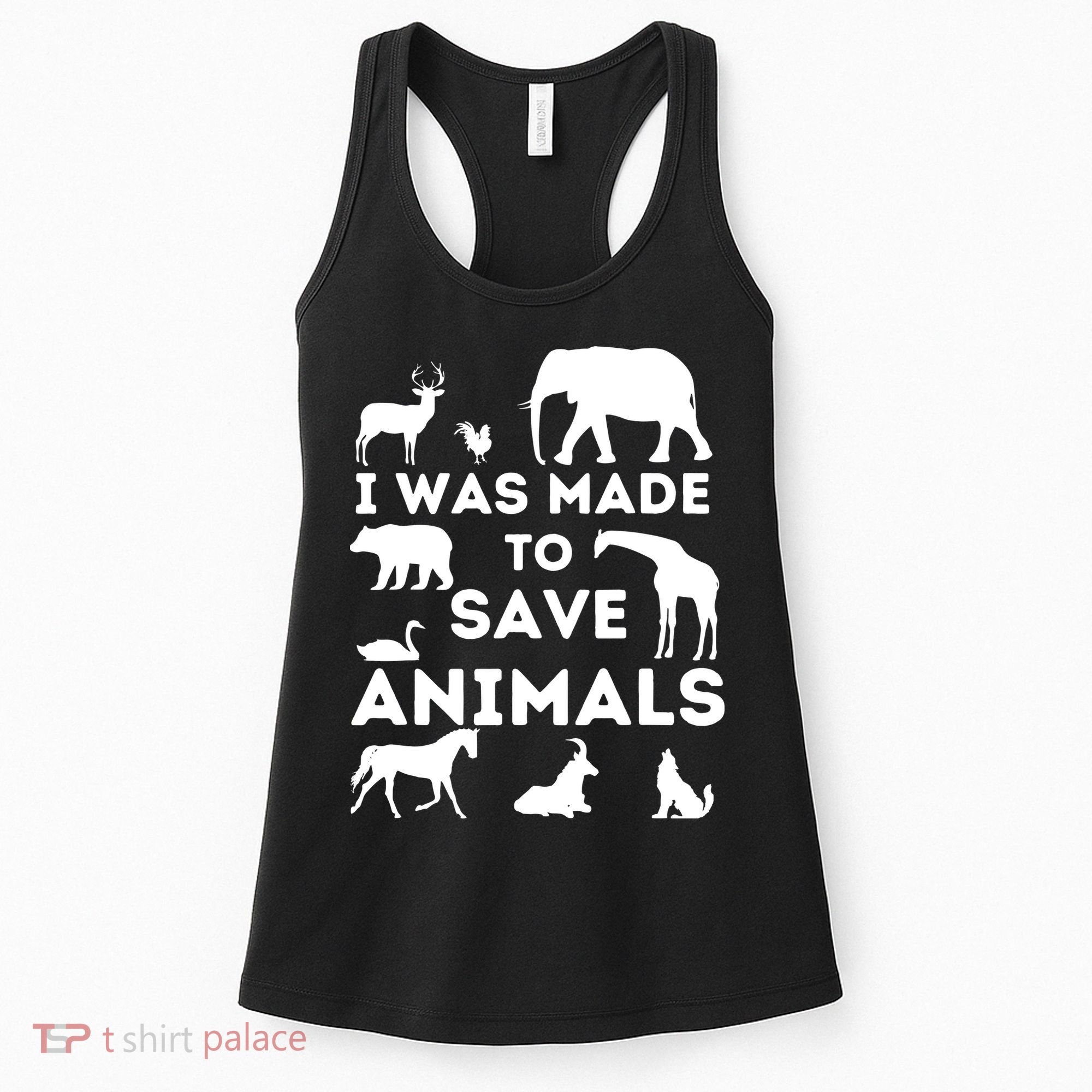 I Was Made To Save Animals Animal Rescue Protection Women's Tank Top