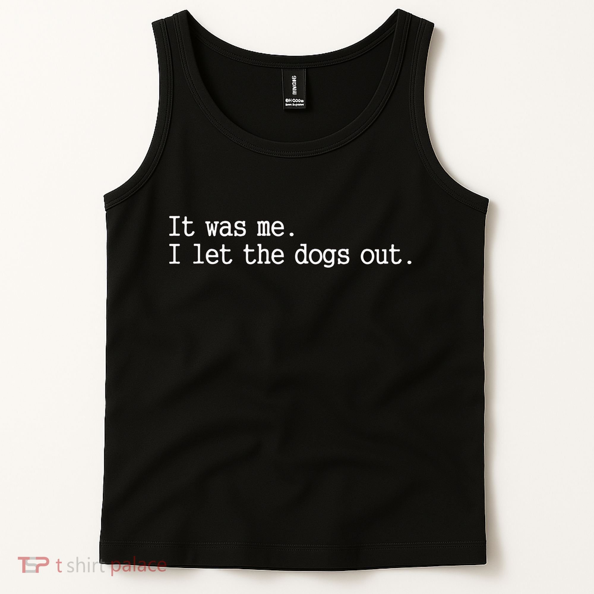 it was me i let the dogs out tee funny dog Tank Top