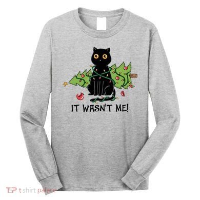 It Wasnt Me Christmas Tree Funny Cat Long Sleeve Shirt