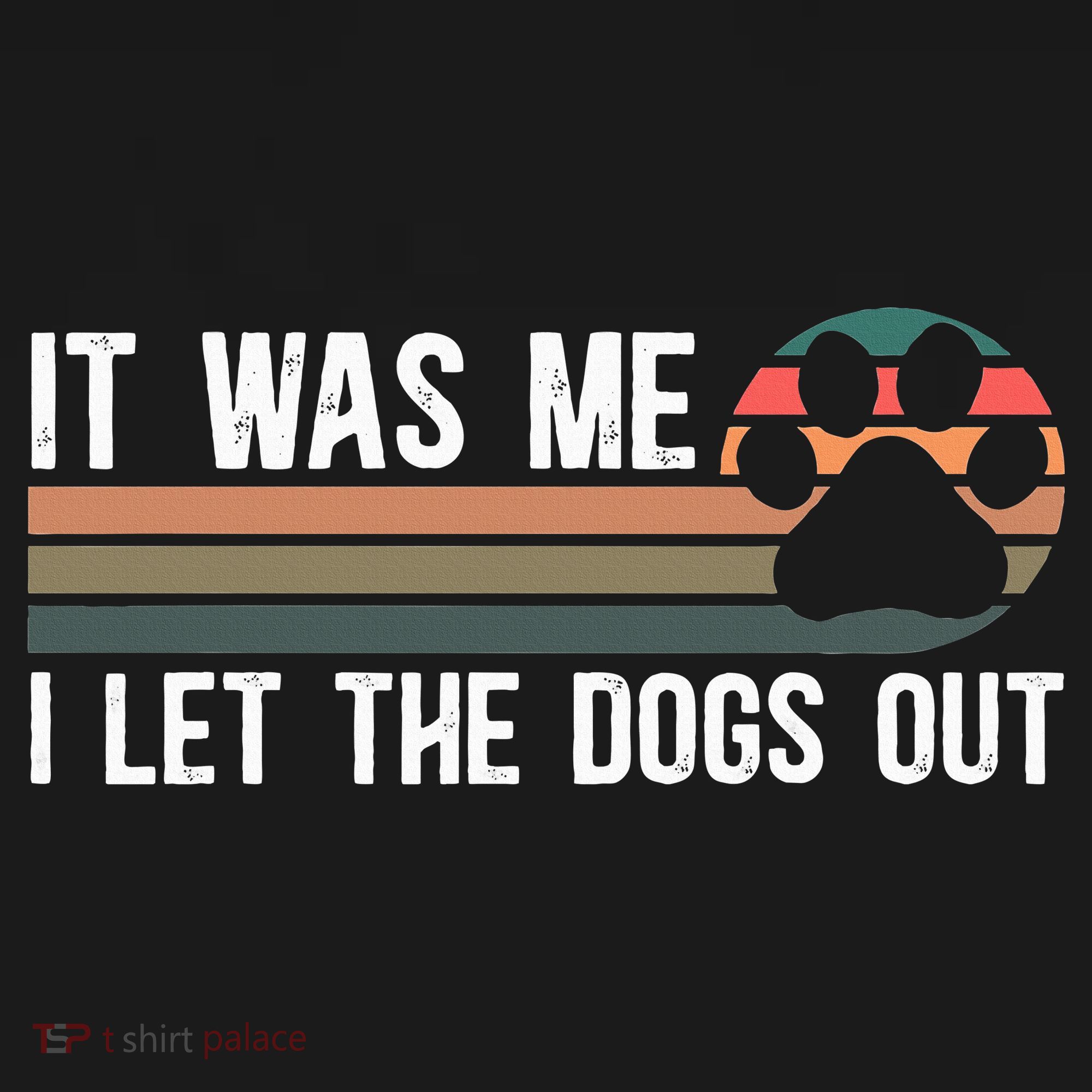 It Was Me I Let The Dogs Out Dog Lover Women's Hoodie