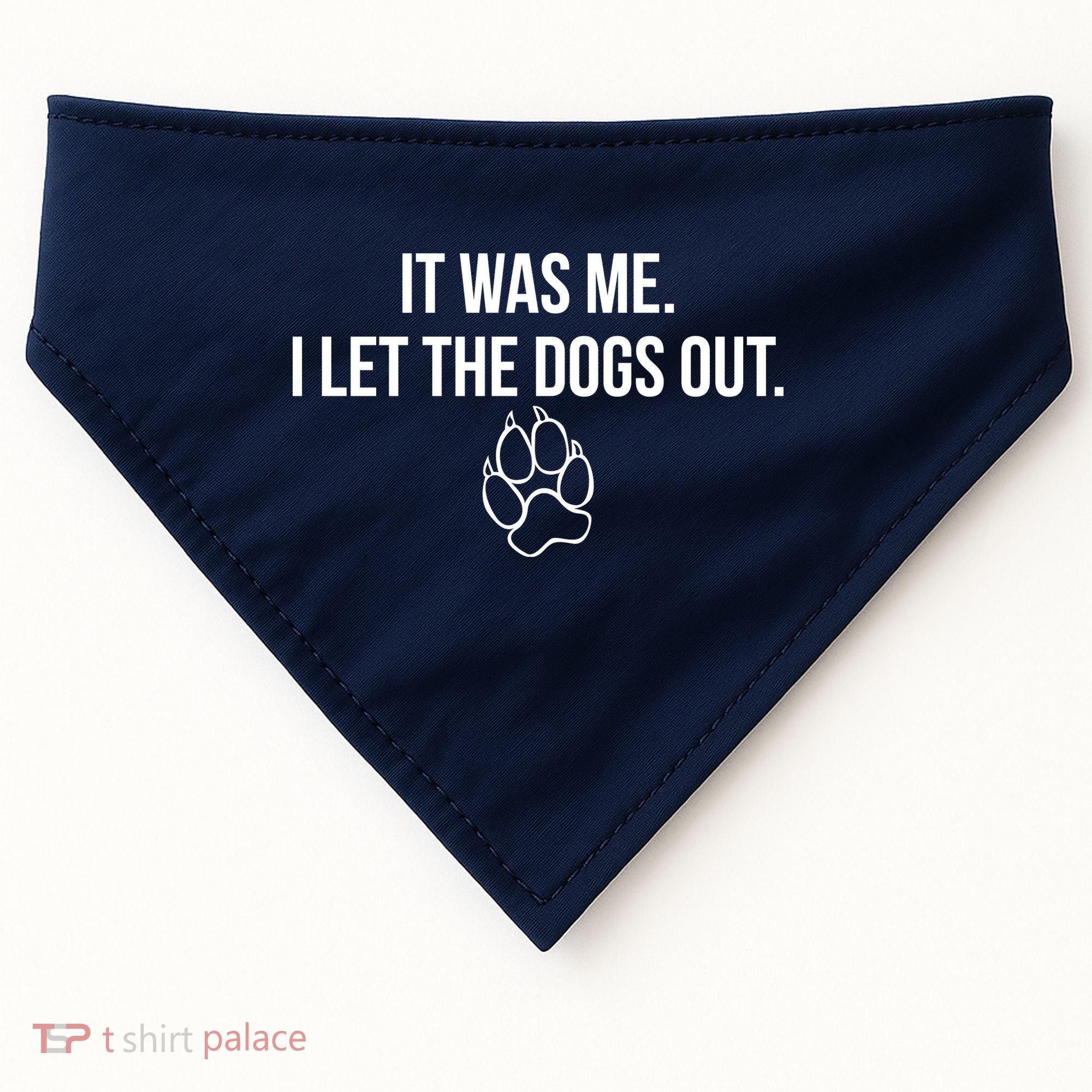 It Was Me I Let The Dogs Out Funny USA-Made Doggie Bandana