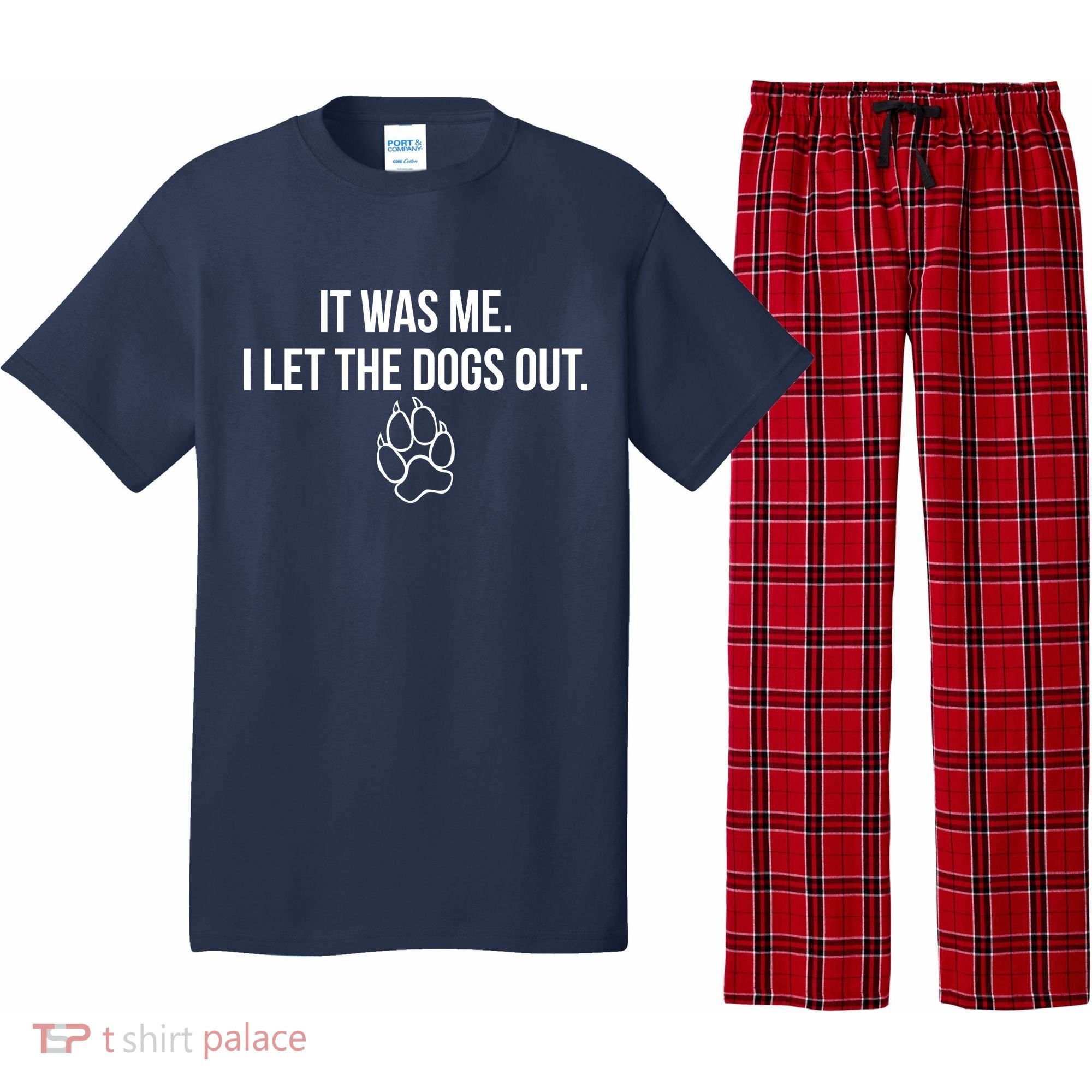 It Was Me I Let The Dogs Out Funny Pajama Set