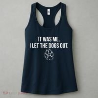 It Was Me I Let The Dogs Out Funny Women's Tank Top thumb 3