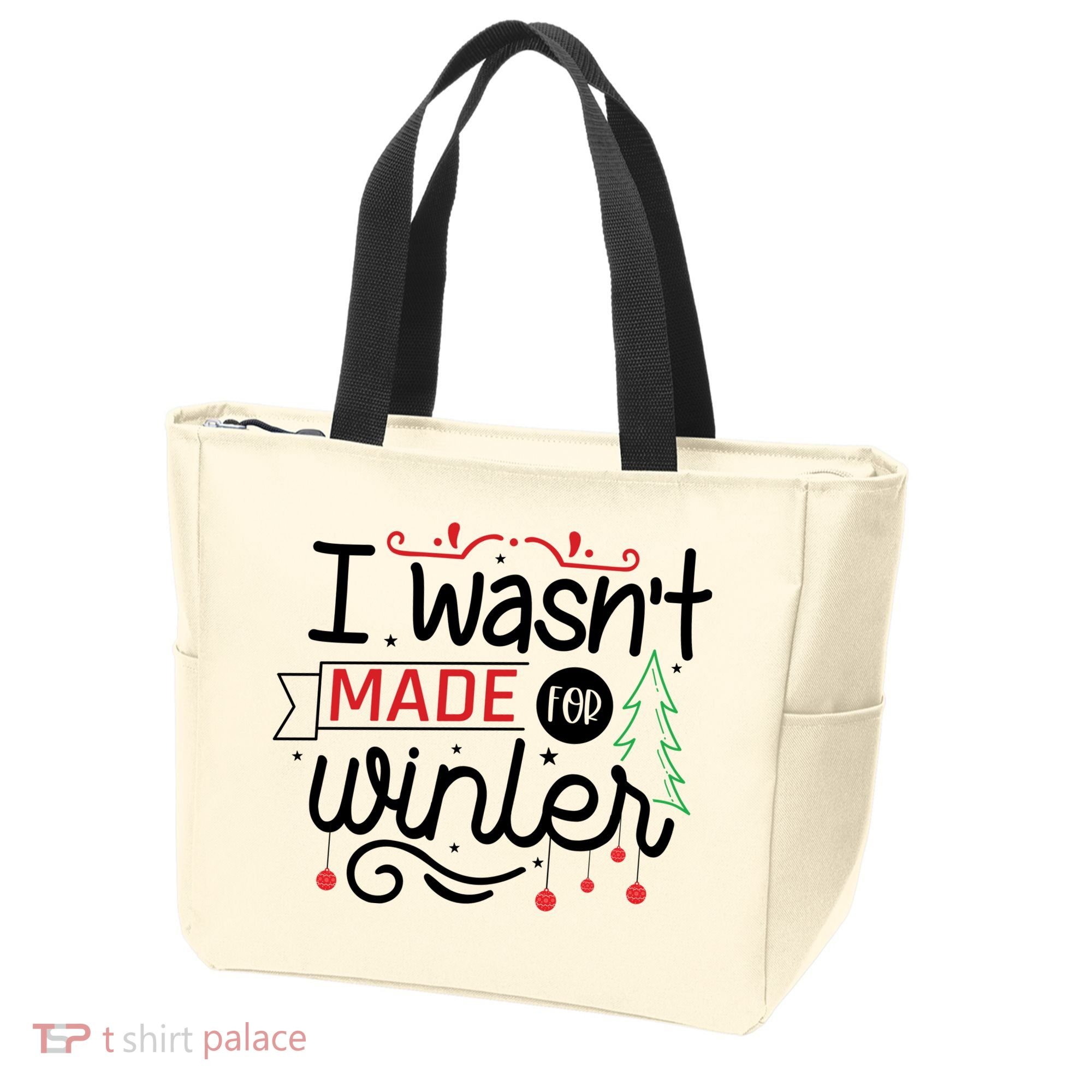 I Wasn't Made For Winter Funny Christmas Tote Bag