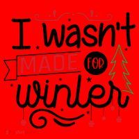 I Wasn't Made For Winter Funny Christmas Santa Hat thumb 1