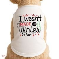 I Wasn't Made For Winter Funny Christmas Doggie Tank thumb 0