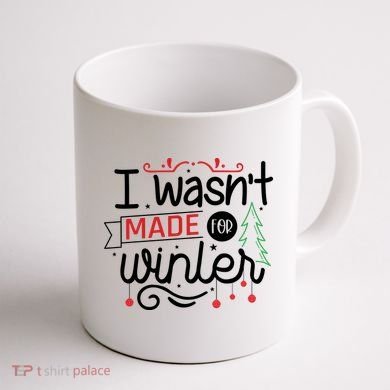 I Wasn't Made For Winter Funny Christmas Coffee Mug back