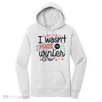 I Wasn't Made For Winter Funny Christmas Women's Hoodie thumb 0
