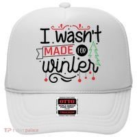 I Wasn't Made For Winter Funny Christmas Hat thumb 0