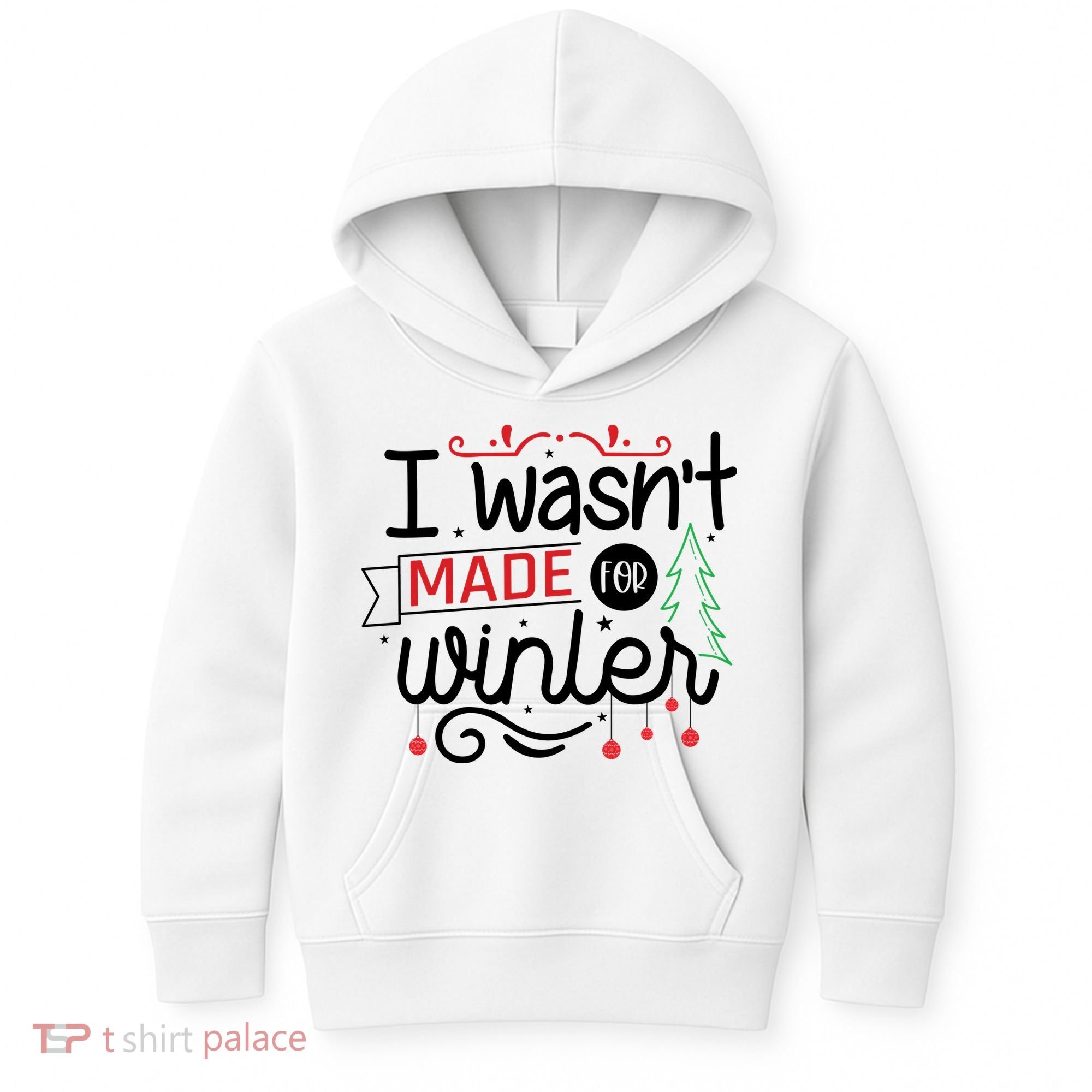 I Wasn't Made For Winter Funny Christmas Kids Hoodie