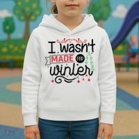 I Wasn't Made For Winter Funny Christmas Kids Hoodie thumb 3