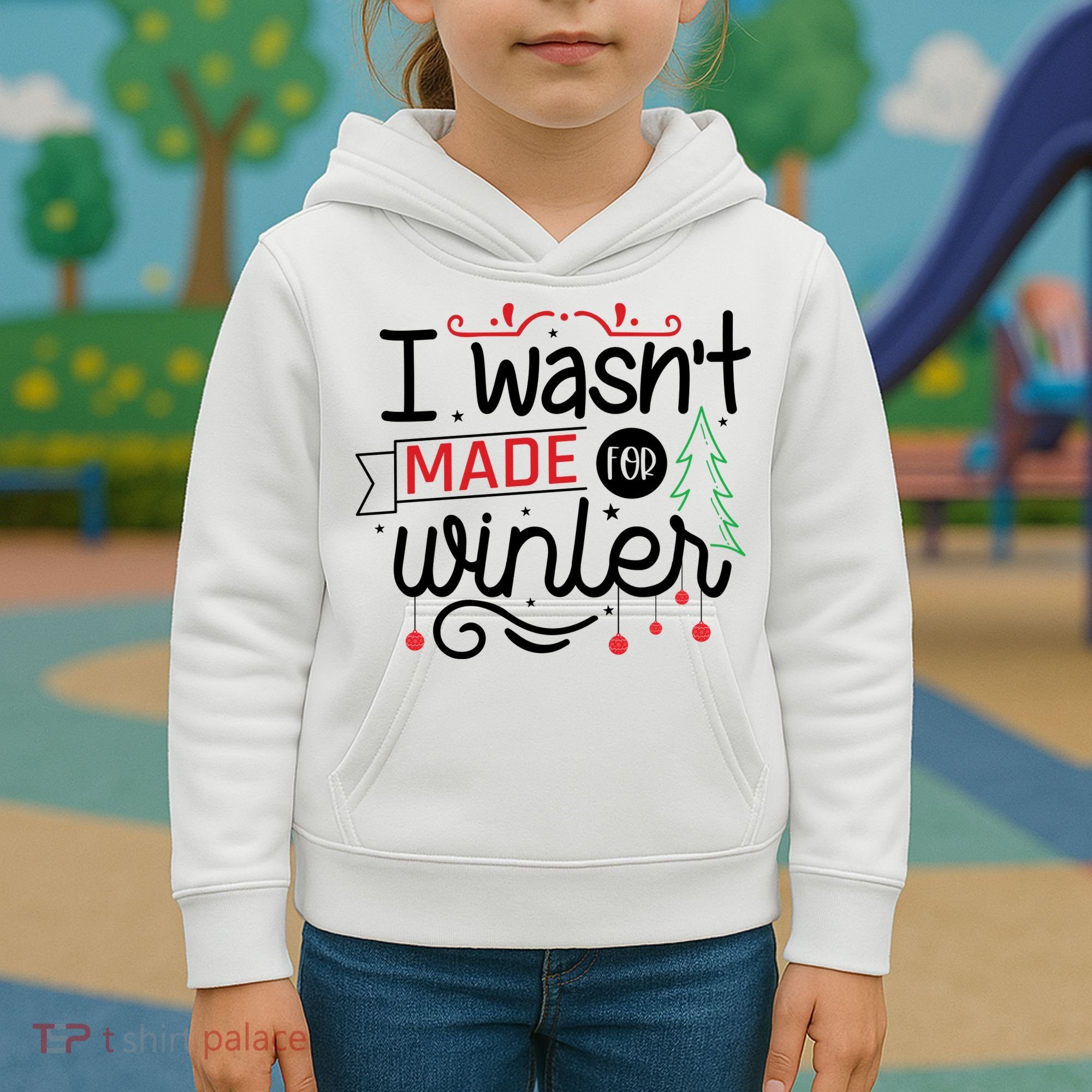I Wasn't Made For Winter Funny Christmas Kids Hoodie