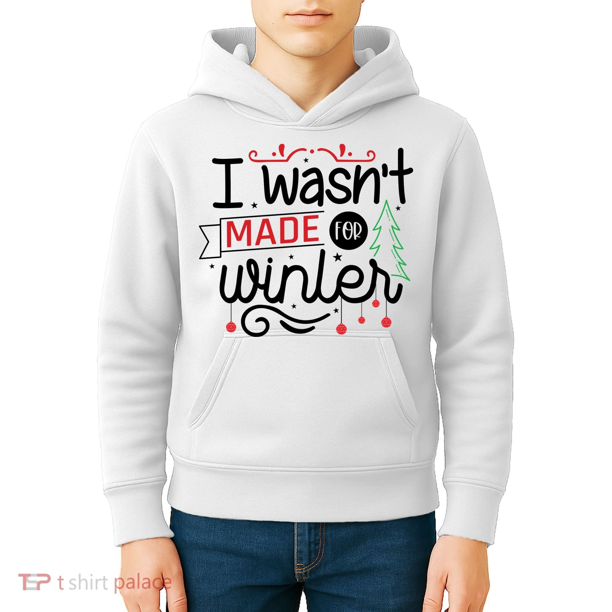 I Wasn't Made For Winter Funny Christmas Kids Hoodie