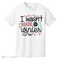 I Wasn't Made For Winter Funny Christmas Kids T-Shirt thumb 0