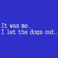 It Was Me I Let The Dogs Out Tee Funny Dog Women's Tank Top thumb 5