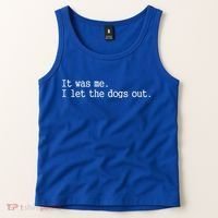 It Was Me I Let The Dogs Out Tee Funny Dog Tank Top thumb 2