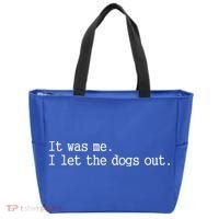 It Was Me I Let The Dogs Out Tee Funny Dog Tote Bag thumb 0