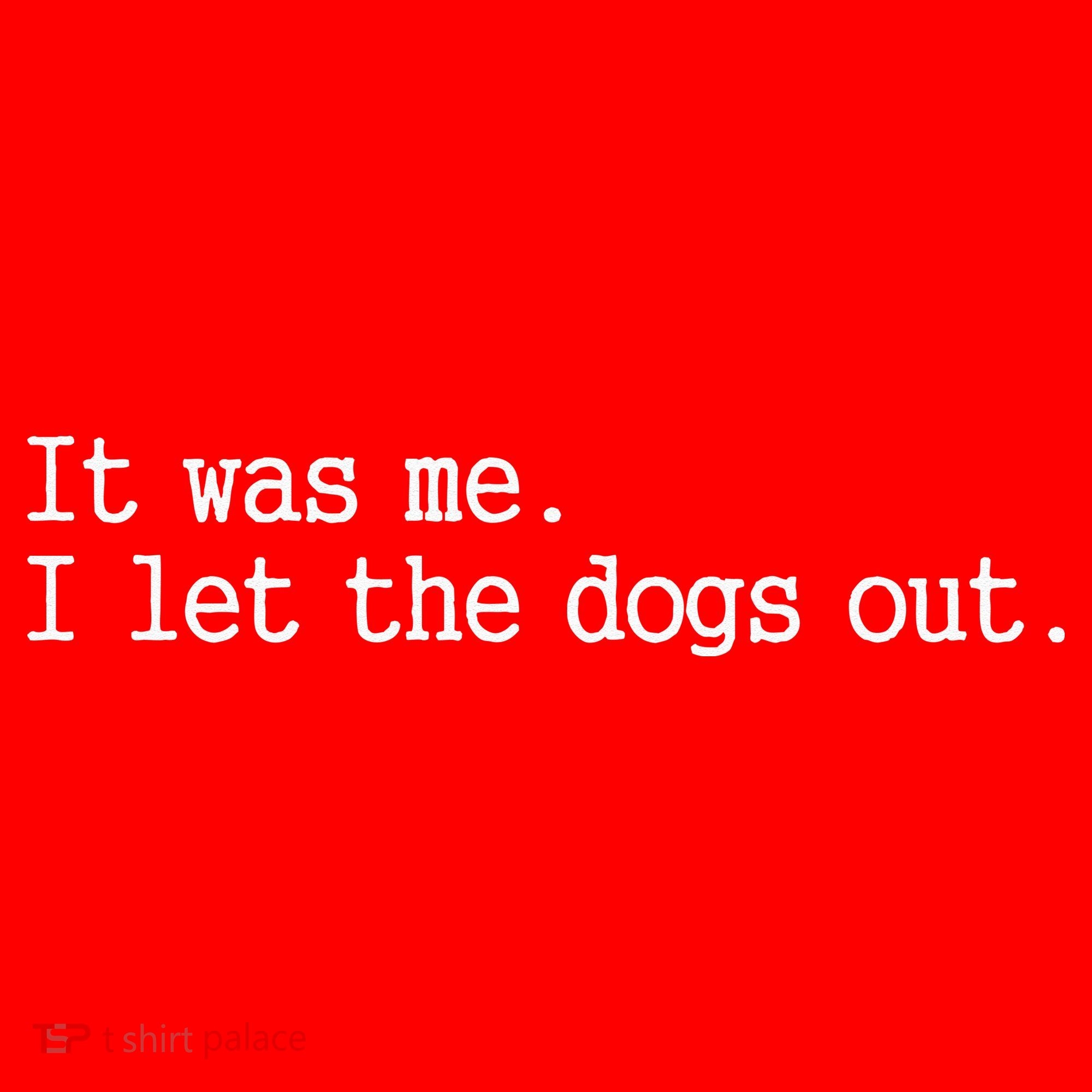 It Was Me I Let The Dogs Out Tee Funny Dog Santa Hat
