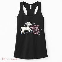 I Will Not Tolerate Your Bull Shit But I Wish You Peace Women's Tank Top thumb 0