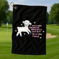 I Will Not Tolerate Your Bull Shit But I Wish You Peace Golf Towel thumb 1
