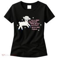 I Will Not Tolerate Your Bull Shit But I Wish You Peace Women's T-Shirt thumb 0