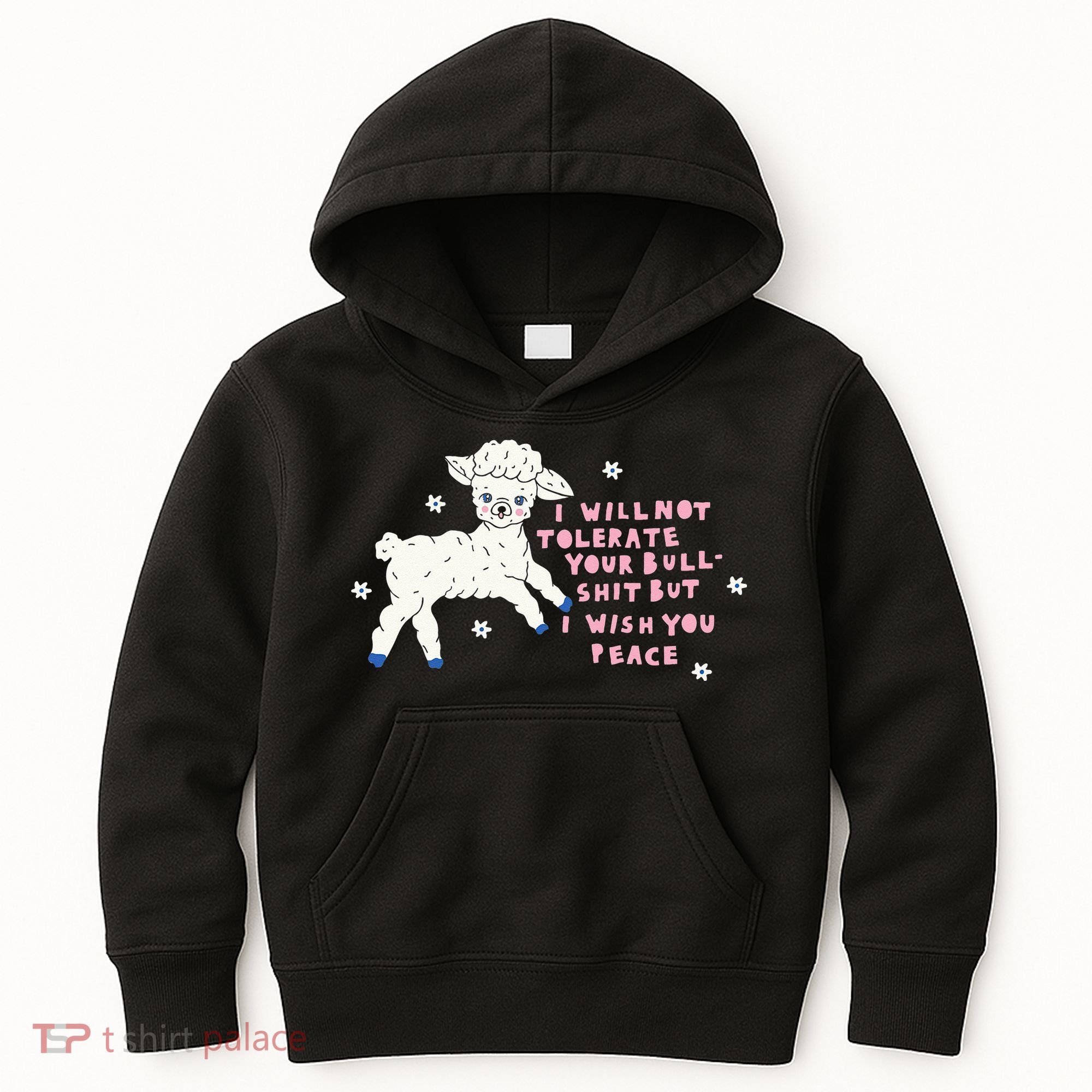 I Will Not Tolerate Your Bull Shit But I Wish You Peace Kids Hoodie