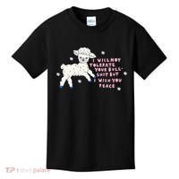 I Will Not Tolerate Your Bull Shit But I Wish You Peace Kids T-Shirt thumb 0
