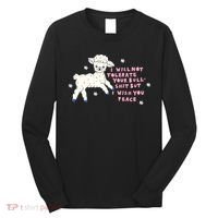 I Will Not Tolerate Your Bull Shit But I Wish You Peace Long Sleeve Shirt thumb 0