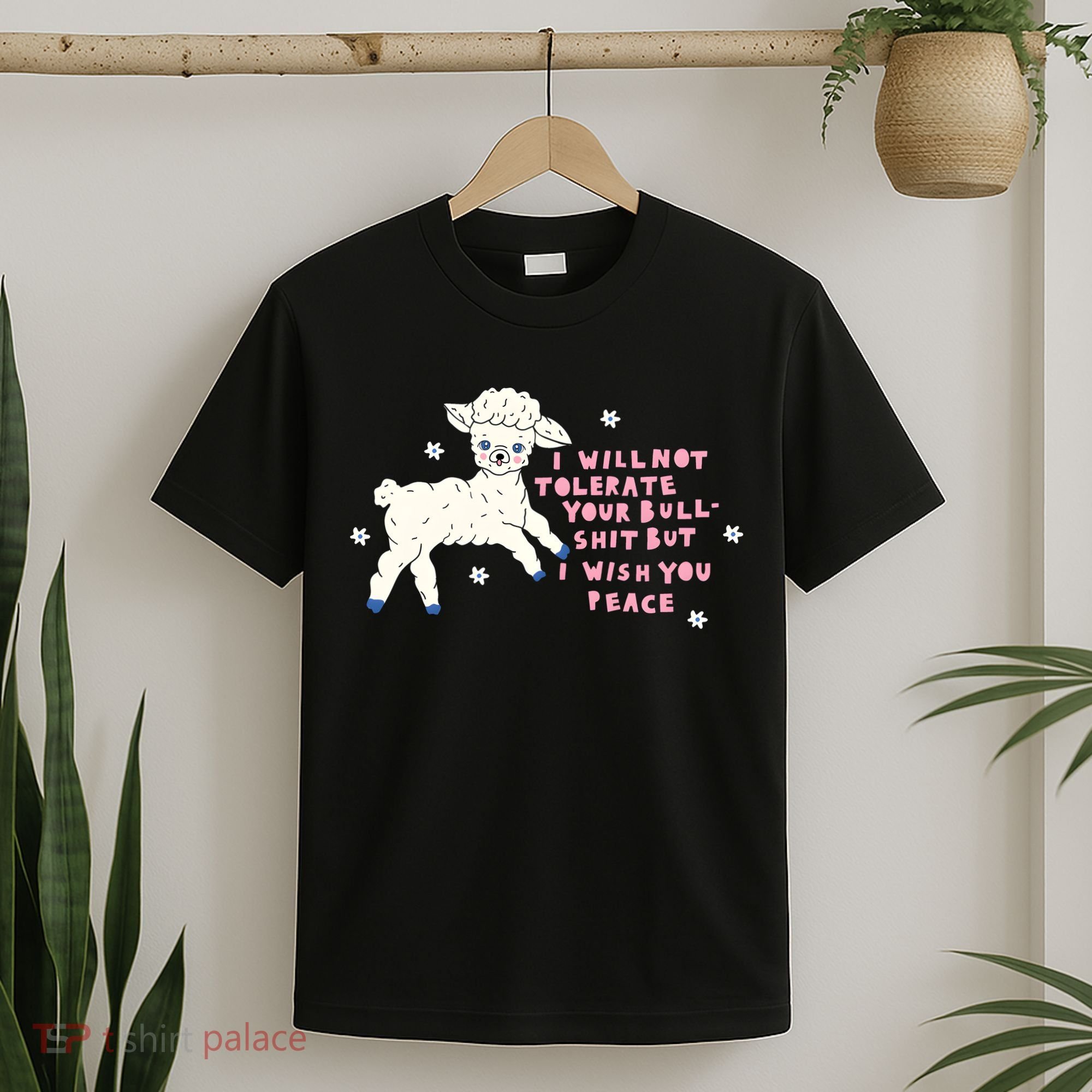 I Will Not Tolerate Your Bull Shit But I Wish You Peace T-Shirt