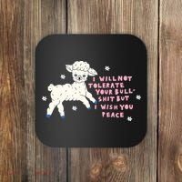 I Will Not Tolerate Your Bull Shit But I Wish You Peace Coaster thumb 0