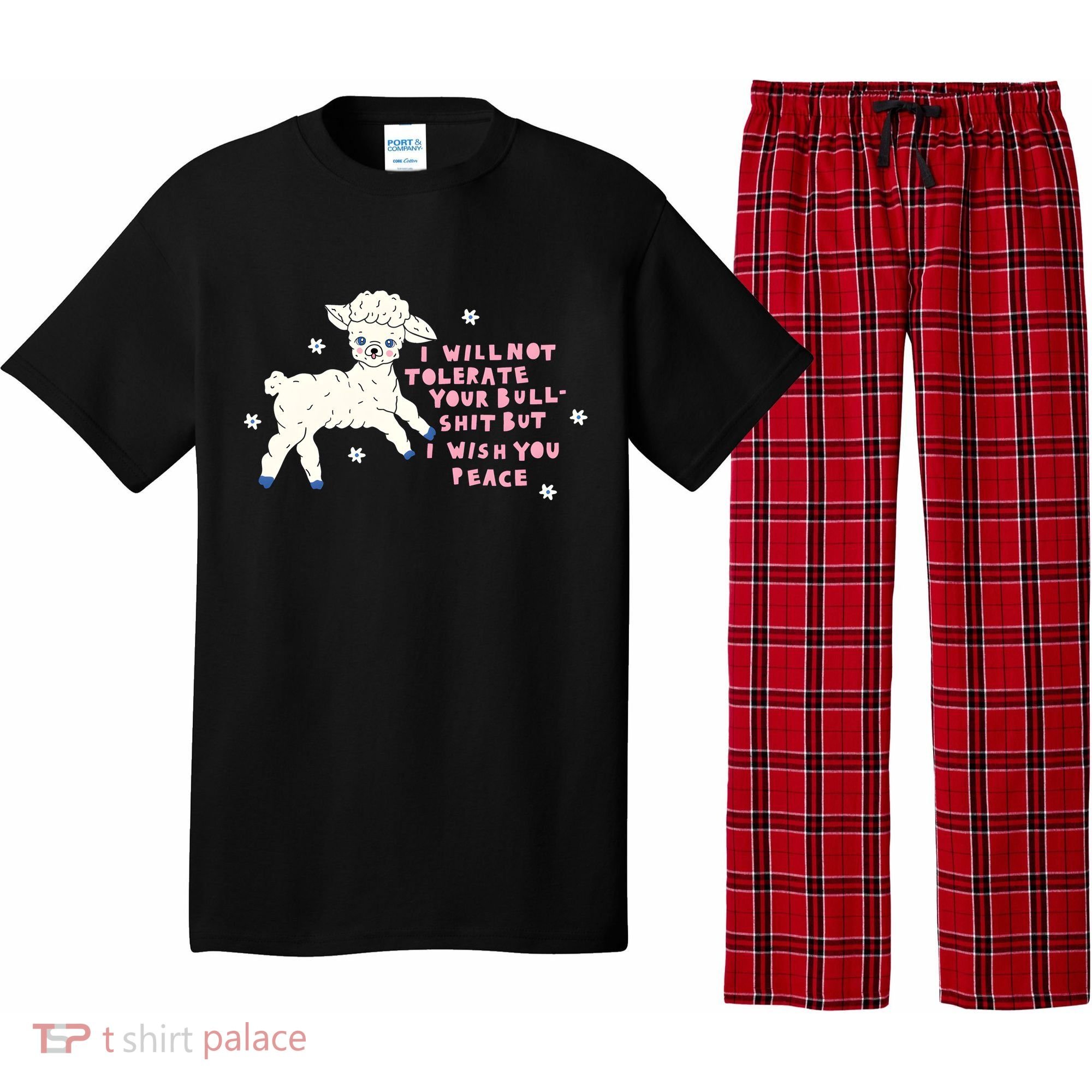 I Will Not Tolerate Your Bull Shit But I Wish You Peace Pajama Set