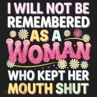 I Will Not Be Remembered As A Woman Who Kept Her Mouth Shut Women's Sweatshirt thumb 2