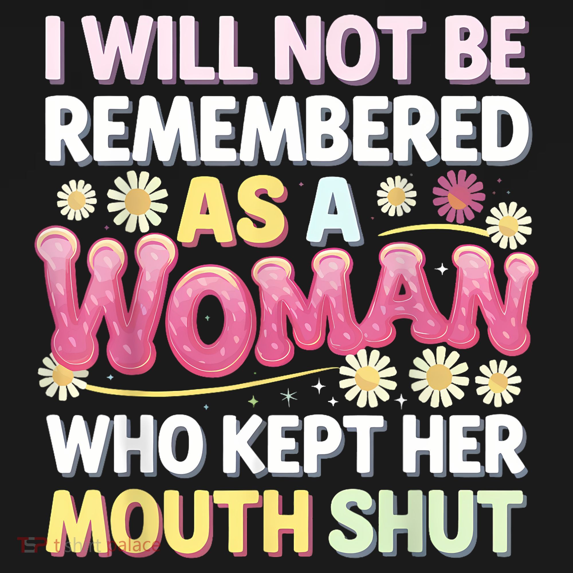 I Will Not Be Remembered As A Woman Who Kept Her Mouth Shut Mousepad