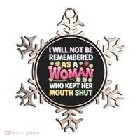 I Will Not Be Remembered As A Woman Who Kept Her Mouth Shut Ornament thumb 0