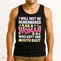 I Will Not Be Remembered As A Woman Who Kept Her Mouth Shut Tank Top thumb 3