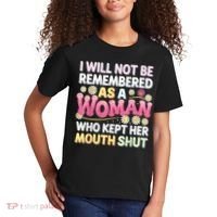 I Will Not Be Remembered As A Woman Who Kept Her Mouth Shut Kids T-Shirt thumb 2