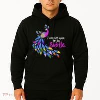 I Was Not Made To Be Subtle Peacock Hoodie thumb 2