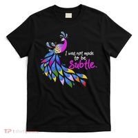 I Was Not Made To Be Subtle Peacock T-Shirt thumb 0