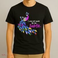 I Was Not Made To Be Subtle Peacock T-Shirt thumb 3