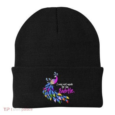 I Was Not Made To Be Subtle Peacock Beanie